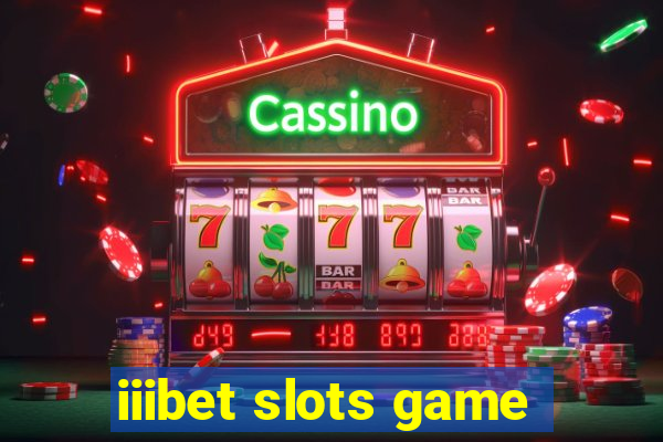 iiibet slots game